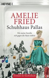 Amelie Fried, Schuhhaus Pallas, Biographie,  Hanser  Verlag