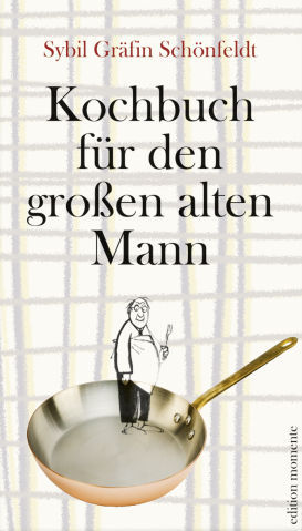 Kochbuch für den grossen alten Mann,, edition momente