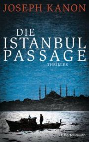 Joseph Kanon, Die Istanbul Passage, Thriller, Bertelsmann