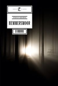 Stefan Kiesbye, Hemmersmoor, Roman, Tropen Verlag
