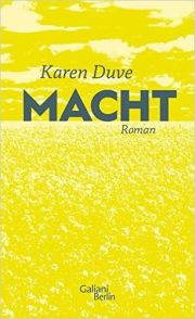 Karen Duve, Macht, Galiani Berlin