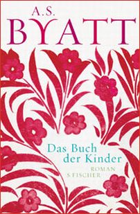 Antonia S. Byatt, Das Buch der Kinder, Fischer Verlag