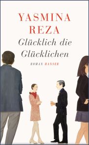 /roman/international/234-yasmina-reza-gluecklich-die-gluecklichen-hanser.html