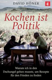 David Höner, 
Kochen ist Politik, Westend-Verlag