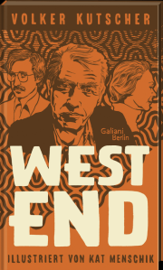 Volker Kutscher, Westend. Verlag Galiani Volker Kutscher, Westend. Verlag Galiani
