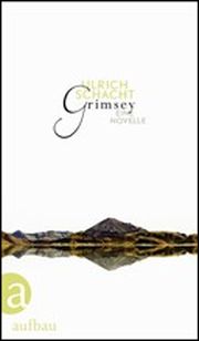 Ulrich Schacht, Grimsey, Aufbau Verlag 2015