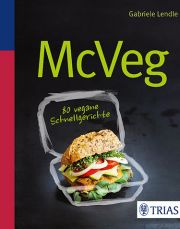 Gabriele Lendle, Mcveg, 80 vegane Schnellgerichte, Trias-Verlag