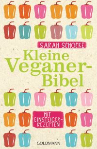 Sarah Schocke, Kleine Veganer-Bibel, Goldmann