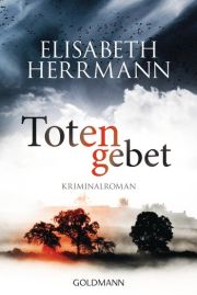 Elisabeth Herrmann, Totengebet, Kriminalroman, Goldmann 2016