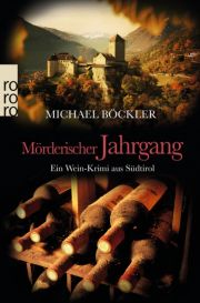 Michael Böckler, MörderischerJjahrgang, Weinkrimi Südtirol