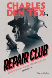 Charles den Tex, Repair Club. Thriller, HarperCollins