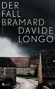 Davide Longo, Der Fall Bramard, Rowohlt 2015, Kriminalroman