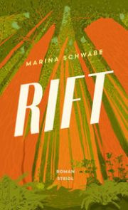 Marina Schwabe, Rift. Roman, Steidl Marina Schwabe, Rift. Roman, Steidl