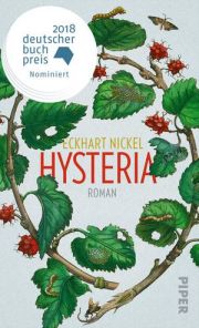 Eckhart Nickel, Hysteria, Piper-Verlag