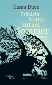 Karen Duve, Fräulein Nettes kurzer Sommer, Galiani Berlin