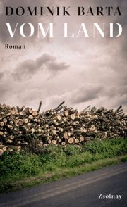 Dominik Barta, Vom Land. Roman, Paul Zsolnay Verlag