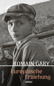 Romain Gary, Europäische Erziehung. Verlag Klaus Wagenbach Romain Gary, Europäische Erziehung. Verlag Klaus Wagenbach